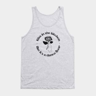 Kiss in the kitchen Tank Top